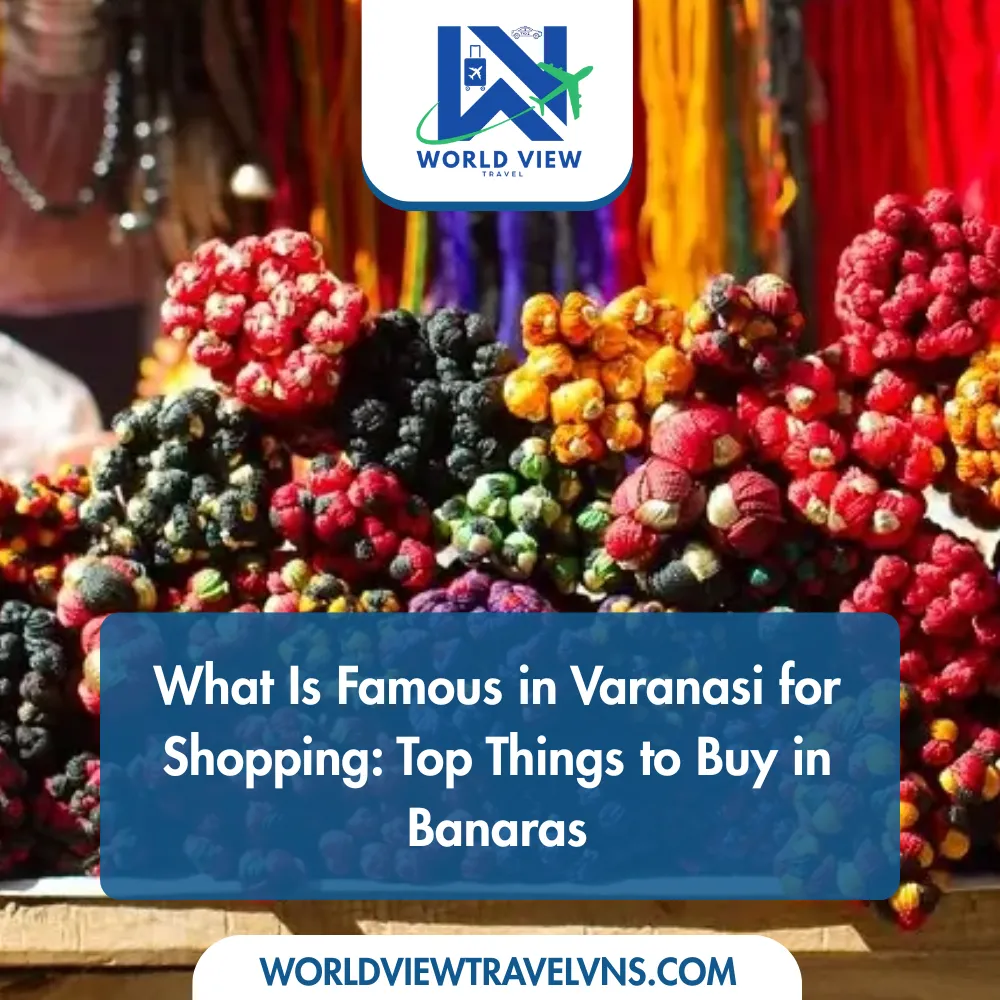 What Is Famous in Varanasi for Shopping: Top Things to Buy in Banaras